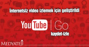 Youtube Go ile internetsiz video izleme